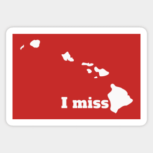 I Miss Hawaii - My Home State Sticker